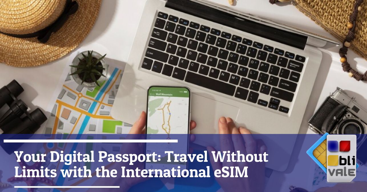 blivale_image_en_Travel Without Limits with the International eSIM_643x337 BLIVALE Blog: Guides and tips for worry-free travel - Results from #90